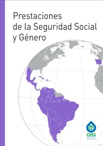 Prestaciones de la Seguridad Social y Género. OISS