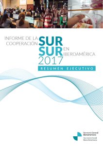Resumen Ejecutivo del Informe de la Cooperación Sur-Sur en Iberoamérica 2017