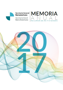 Memória anual SEGIB 2017. Resumo de atividades.