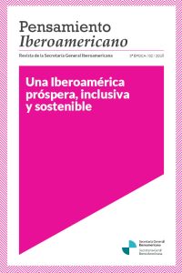 Revista Pensamiento Iberoamericano. Una Iberoamérica próspera, inclusiva y sostenible. 3ra Época – 02/2018
