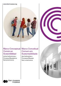 Marco Conceptual Común en Sostenibilidad de las instituciones y procesos museísticos iberoamericanos