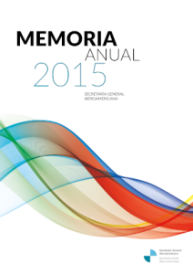 Memoria Anual de Actividades de la Secretaría General Iberoamericana 2015