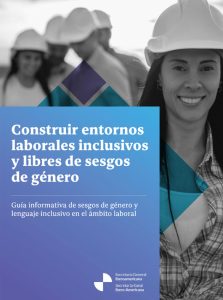 Construir entornos laborales inclusivos y libres de sesgos de género