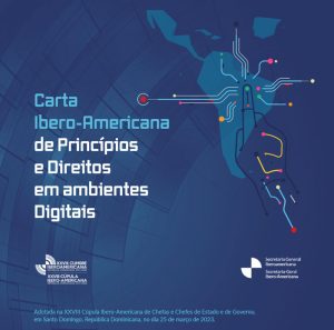 Carta Ibero-Americana de Princípios e Direitos em Entornos Digitais