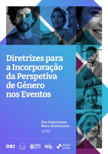 Diretrizes para a Incorporação da Perspetiva de Género nos Eventos – Dos Organismos Ibero-Americanos