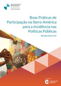 Boas Práticas de Participação na Ibero-América para a Incidência nas Políticas Públicas: Resumo Executivo