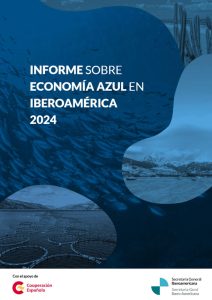 Informe sobre Economía Azul en Iberoamérica 2024