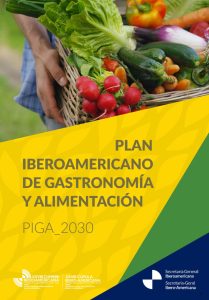 Plan Iberoamericano de Gastronomía y Alimentación PIGA_2030