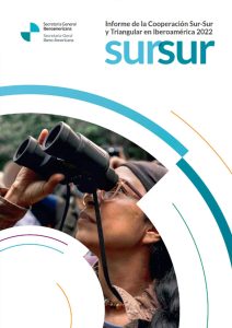 Informe de la Cooperación Sur-Sur y Triangular en Iberoamérica 2022 y Mensajes Principales