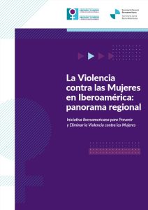 La Violencia contra las Mujeres en Iberoamérica: panorama regional